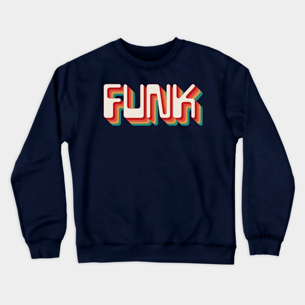 Funk Crewneck Sweatshirt by n23tees